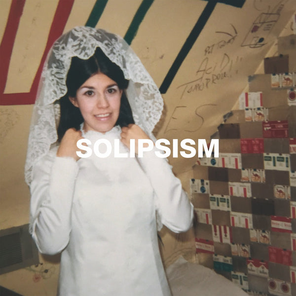 Solipsism (Collected Works 2006-2013)